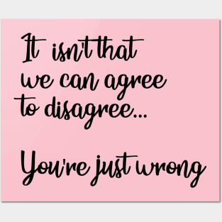 You're Just Wrong Posters and Art